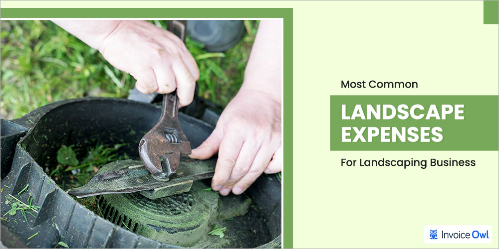 8 Most Common Landscape Expenses For Landscaping Business