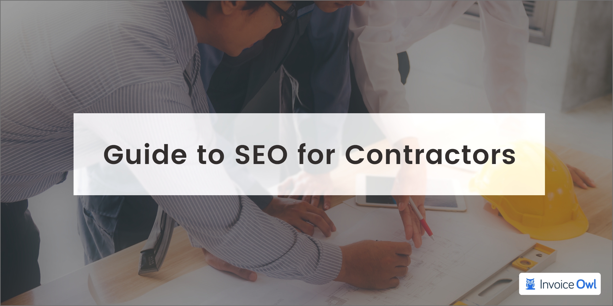 SEO for Contractors: Expert Tips for Online Success