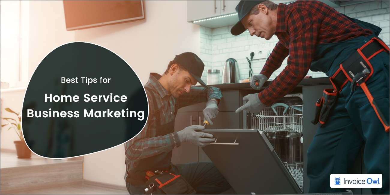 9 Best Tips for Home Service Business Marketing