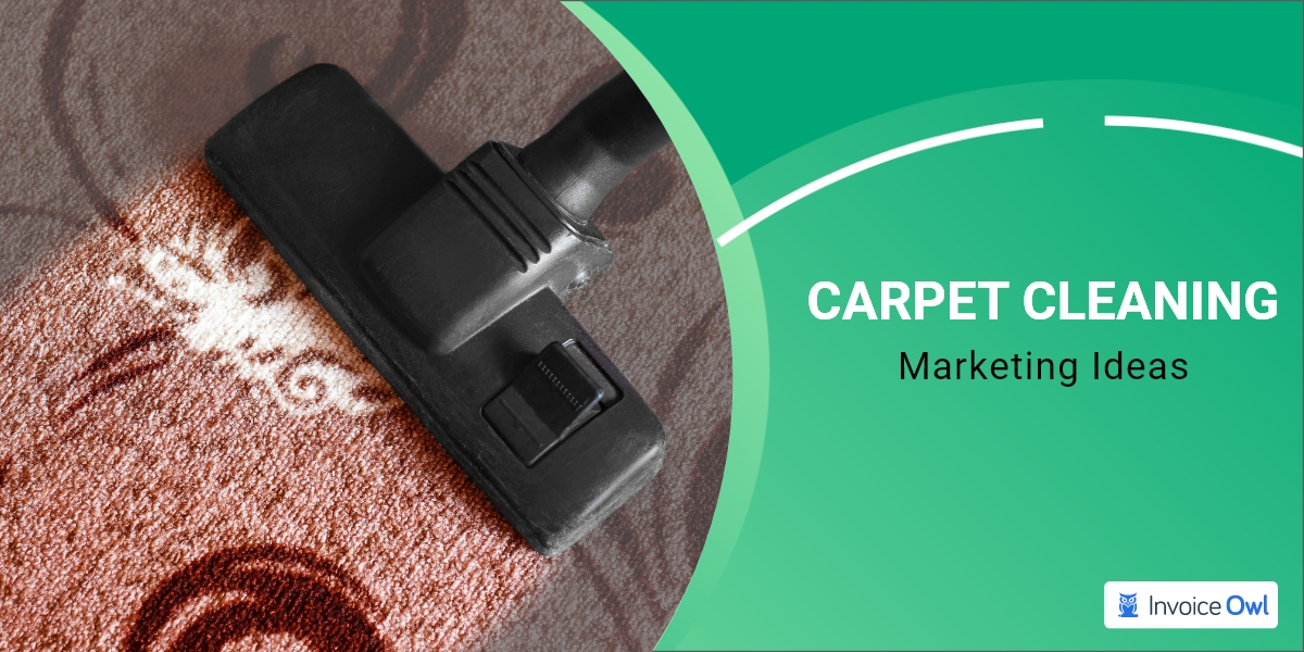 8 Carpet Cleaning Marketing Ideas