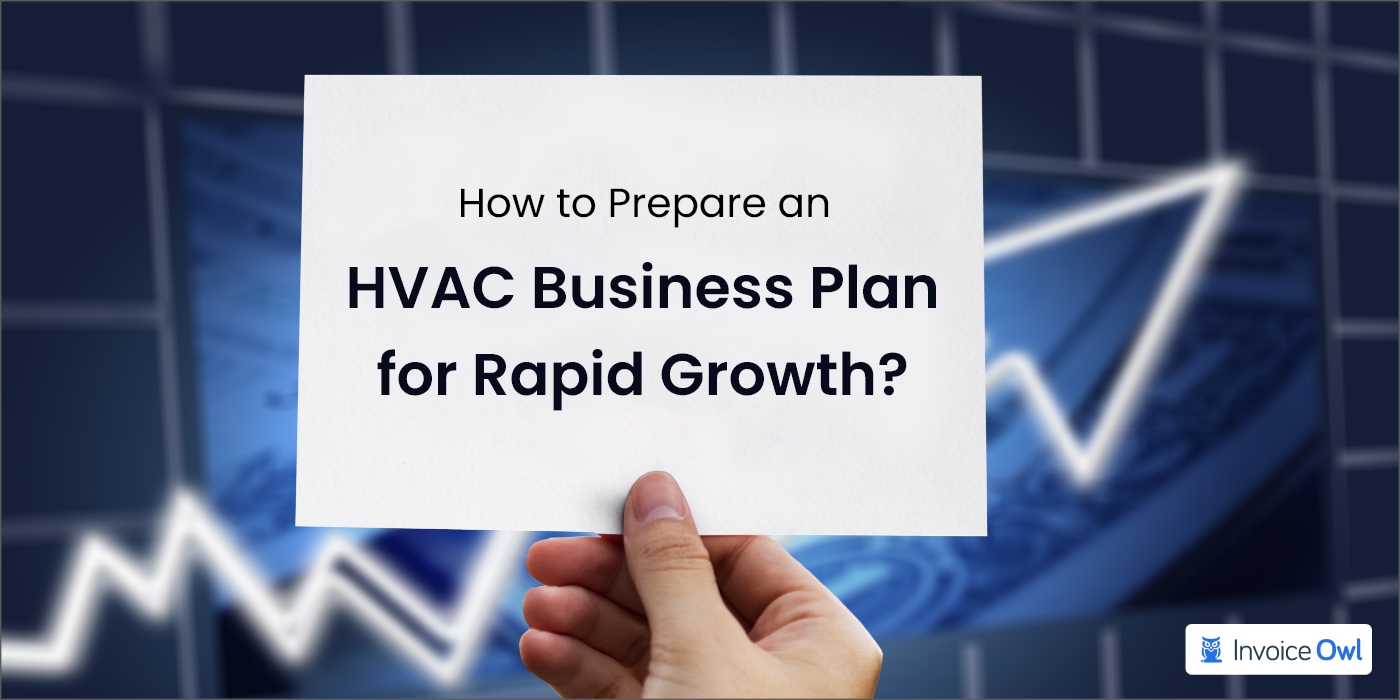 How to Prepare an HVAC Business Plan for Rapid Growth?