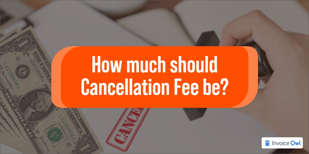 What Is a Cancellation Fee? A Complete Guide to Policies and Charges