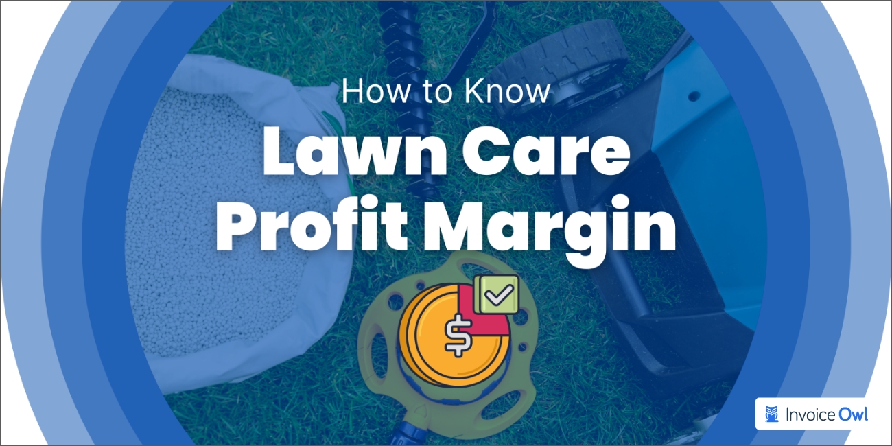 Everything You Need to Know About Lawn Care Profit Margin