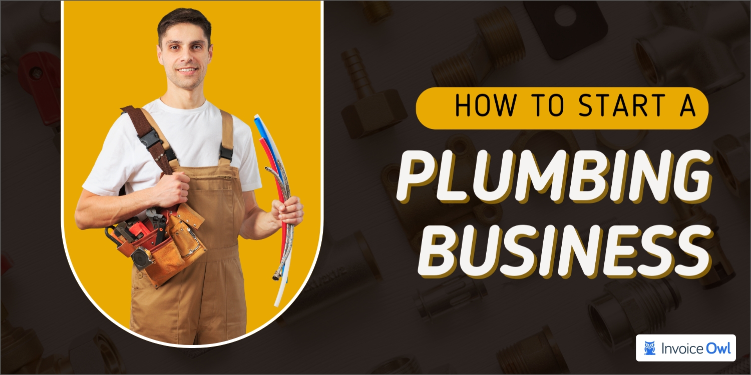 How to Start a Plumbing Business for Quick Success