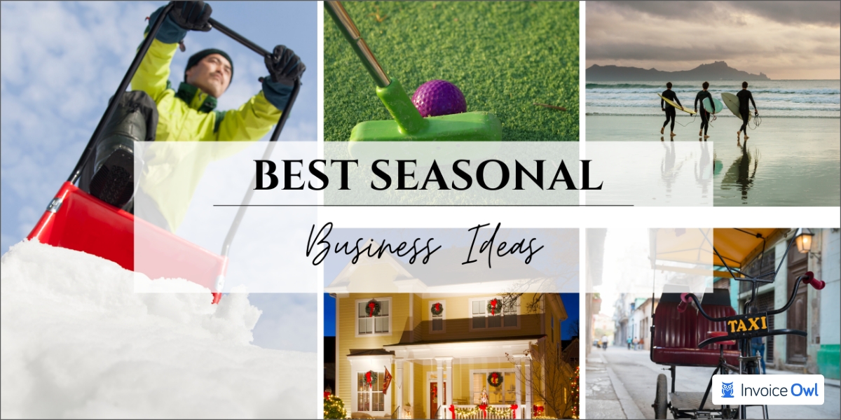 11 Best Seasonal Business Ideas