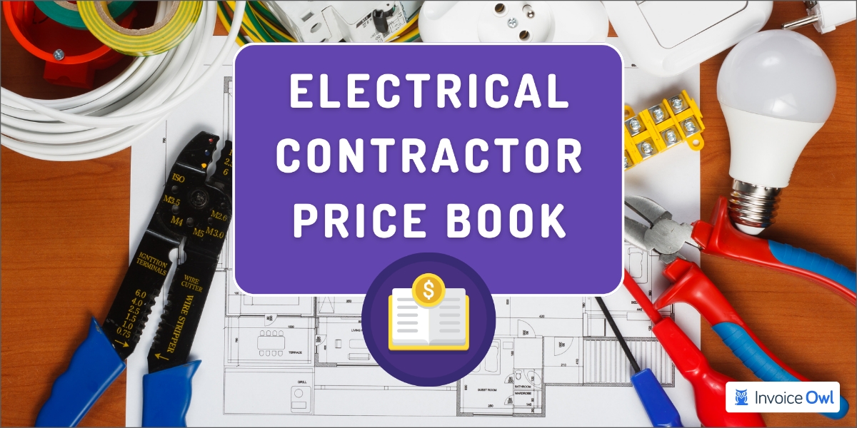 Electrical Contractor Price Book: A Complete Guide to Refer