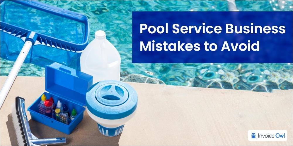 8 Most Common Pool Service Business Mistakes to Avoid in 2026