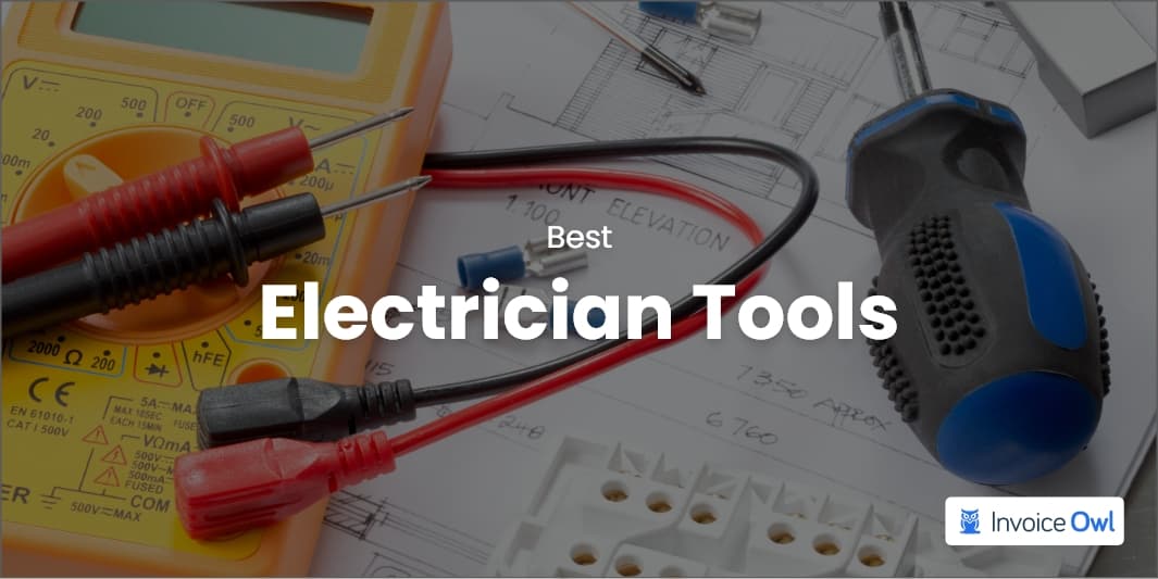 20 Best Electrician Tools You Definitely Need to Have