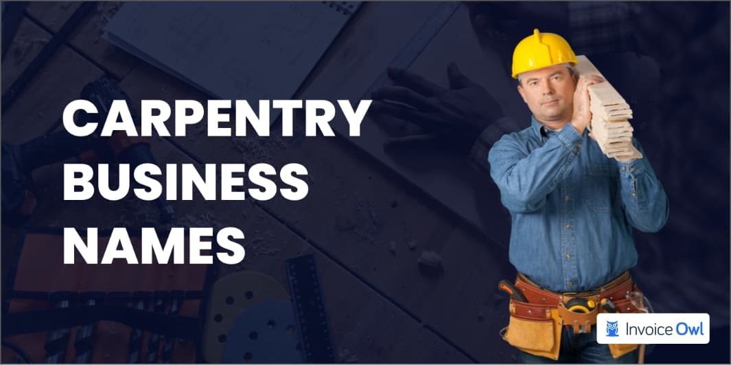 50+ Carpentry Business Names You'll Love