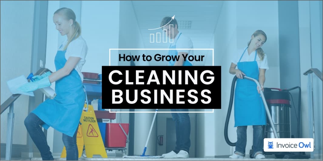 9 Noteworthy Ideas on How to Grow Your Cleaning Business
