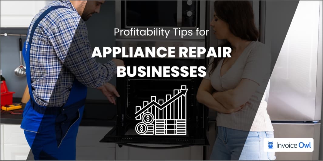 Maximize Your Margins With Profitability Tips for Appliance Repair Businesses