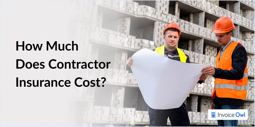 How Much does Contractor Insurance Cost? A Detailed Guide